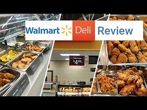 Walmart Deli Food Review