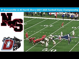 #1 Duncanville vs #3 North Shore Football Texas 6AD1 State Finals (2025)