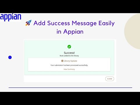 How to Show Confirmation Message in Appian After User Action | Step-by-Step Tutorial|Appian Tutorial