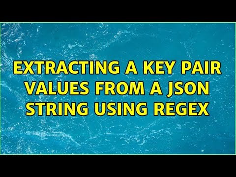 Extracting a key pair values from a Json string using regex