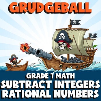 Subtract Integers Rational Numbers GRUDGEBALL Math Game - No Prep Grade 7 Review