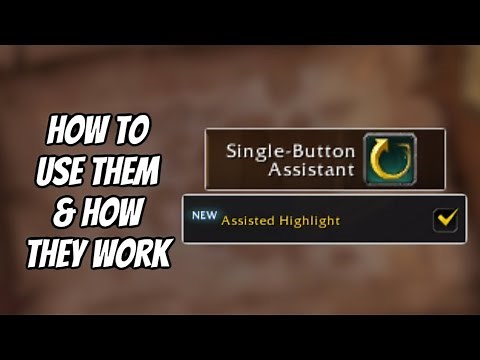HOW TO USE THE SINGLE-BUTTON ASSISTANT & ASSISTED HIGHLIGHT FUNCTONS: TUTORIAL: WORLD OF WARCRAFT