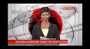 2.2K views · 33 reactions | VIDEO: New Vision TV Uganda Borrows $24m for Education | The New Vision | Facebook