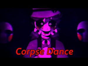 [FNAF] CORPSE DANCE || MEME || MISSING CHILDREN