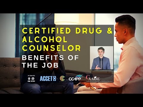 Becoming a Certified Drug and Alcohol Counselor - Benefits Of The Job