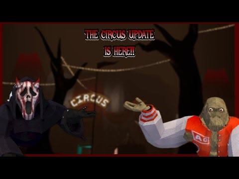 THE CIRCUS UPDATE IS HERE