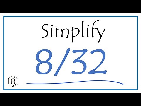 How to Simplify the Fraction 8/32