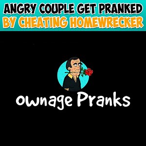 How to be a homewrecker 🤣 | Ownage Pranks