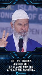 The Two Lectures Recommends by Dr Zakir Naik for Atheists and Agnostics #zakirnaik #drzakirnaik | Dr Zakir Naik