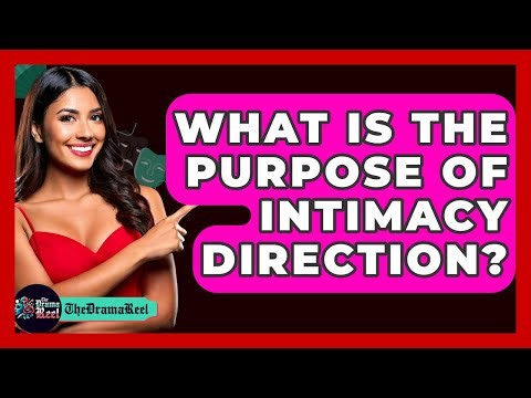 What Is The Purpose Of Intimacy Direction? - The Drama Reel