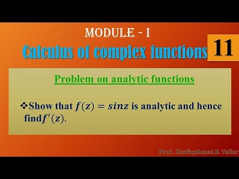 #11|| Problem#3 || Show that 𝒇(𝒛)=𝒔𝒊𝒏𝒛 is analytic || Find 𝒇^′ (𝒛) || Calculus of complex functions|
