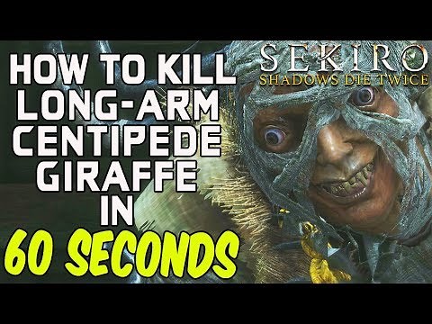 SEKIRO BOSS GUIDES - How To Kill The Long-arm Centipede Giraffe In 60 Seconds!