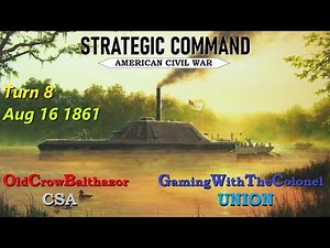 Strategic Command American Civil War Turn 8 [CSA] Aug 16, 1861 OCB vs GWTC
