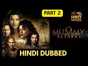 The Mummy Returns (2001) Full Movie in Hindi | Hindi Dubbed | HBD MOVIES