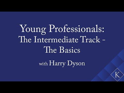 Young Professionals: The Intermediate Track - The Basics with Harry Dyson