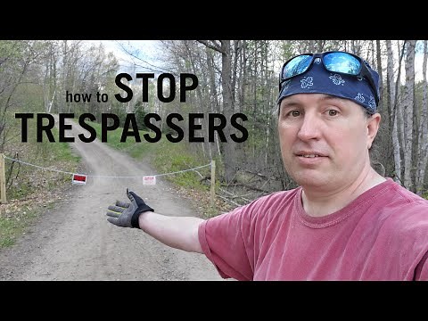 This is how to stop trespassers on your property