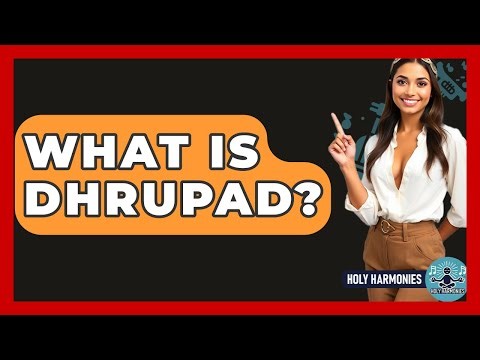 What Is Dhrupad? - Holy Harmonies