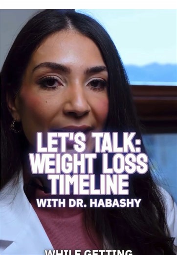 Let’s talk weight loss timeline with Dr. Habashy 👩‍⚕️🩺 #Weightloss