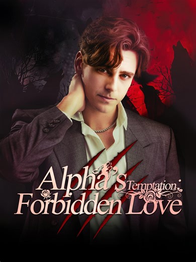 Professor. Stepbrother. Alpha. One secret changes everything.🐺 📺 Alpha's Temptation: Forbidden Love📺 Only on the ShortMax app 🎁【rni022】Claim your bonus! Simply enter the code in the ShortMax app search