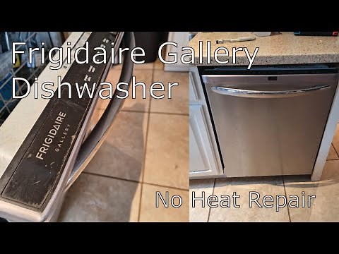 Frigidaire Gallery Dishwasher heater repair
