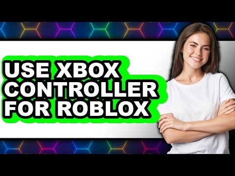 How to Use Xbox Controller for Roblox (easy Method)