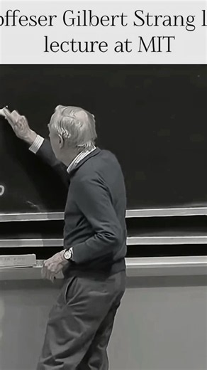 Legend 🔥This is experience 🙏 last lecture by Professor Gilbert strang 💝 #mit #experience #edit