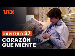 Corazón Que Miente - Capítulo 37 completo | Novelas en #ViX