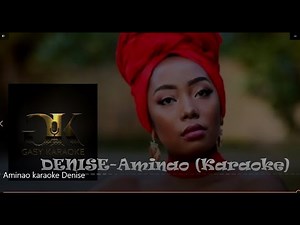 Aminao-Denise KARAOKE (Instrumental + Lyrics)