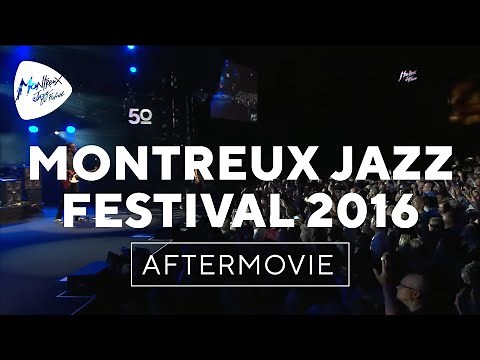Montreux Jazz Festival 2016 – Official Aftermovie