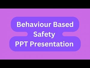 Behavior Based Safety PPT Presentation Seminar Download: Meaning, Examples, Checklists