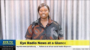 Eye Radio News at a glance July 31, 2025. | Eye Radio