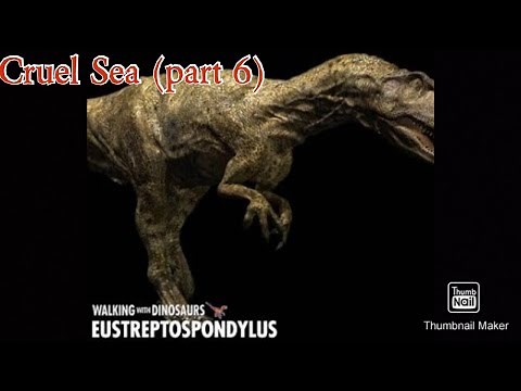 Walking with dinosaurs Episode 3: Cruel Sea (part 6)