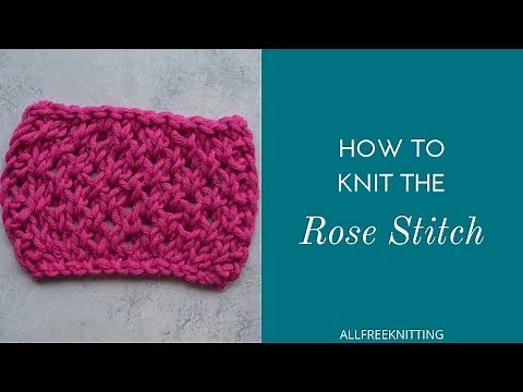 How to Knit the Rose Stitch