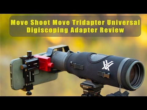 Move Shoot Move Tridaptor Review: Is This the Best Universal Digiscoping Adapter?