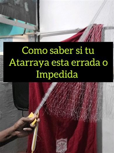 Como saber si tu atarraya está errada o tiene la boca impedida #tutorial