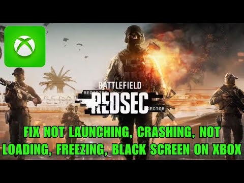 Fix Battlefield REDSEC Not Launching, Crashing, Not Loading, Black Screen on Xbox Series X|S