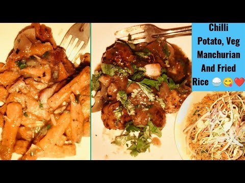 Chilli Potato Veg Manchurian And Fried Rice 🍚😋❤️
