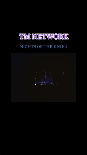 TM Network: Nights of the Knife Final Live in 1994