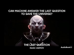 Humanity’s Final Chance | The Last Question by Isaac Asimov | AudioBook