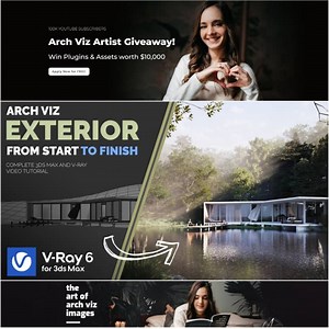 Arch Viz Artist - Exterior architectural visualization in 3DS Max & V-Ray 6   $10K GIVEAWAY!!