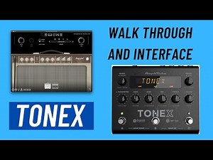 Tonex Walk Through and Interface