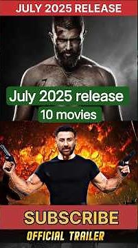 top 10 upcoming Indian movies in July 2025 :