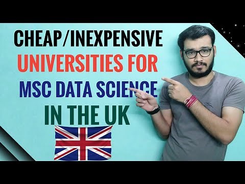 Top Cheap, Affordable, and Inexpensive Universities in UK for MSc Data Science.