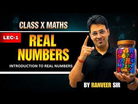Real Numbers Class 10 | Lecture 1 | Introduction & Basics | Ranveer Sir #cbse #class10