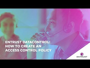 Entrust DataControl: Access Control Policy