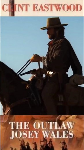 The Outlaw Josey Wales, 1976, A Lone Gunman Delivers Justice, Clint Eastwood