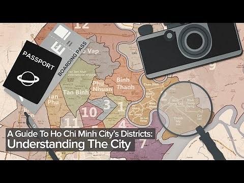 A Guide To Ho Chi Minh City’s Districts: Understanding The City