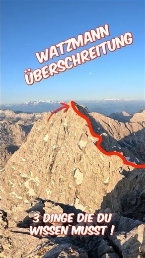 Watzmann - Drei Dinge, die Du wissen musst! #watzmann #berchtesgaden #bergsteigen #climbing