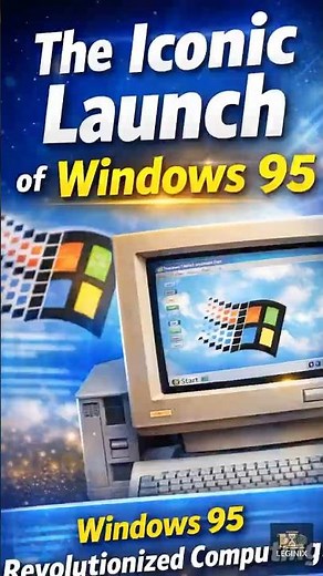The Iconic Launch of Windows 95
