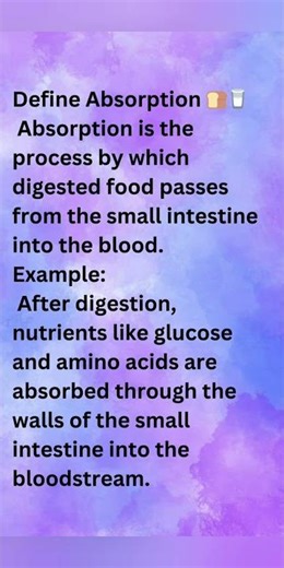 Define Absorption 🍞🥛#define #definition #absorption #example #nutrients #blood #bloodstream #viral